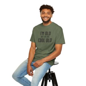 Im Cool Old Unisex T-shirt