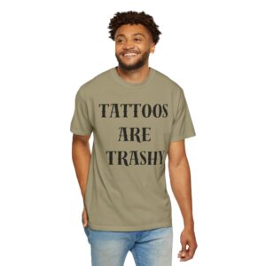 Tattoos Are Trashy Unisex T-shirt