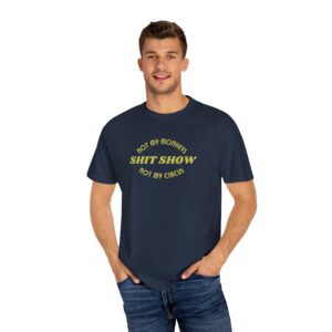 Shit Show- Unisex Tee