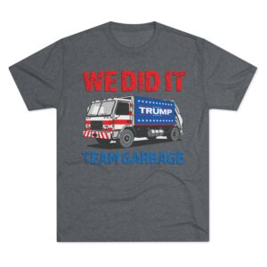 Team Garbage- Unisex Tri-Blend Tee