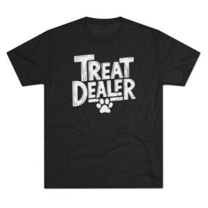 Treat Dealer- Unisex Tri-Blend Tee